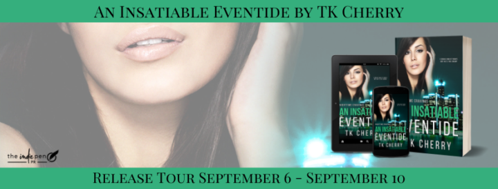 Release Tour: An Insatiable Eventide by TK Cherry
