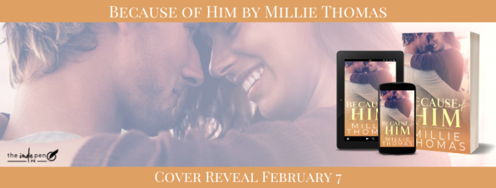 Cover Reveal for Because of Him by Millie Thomas