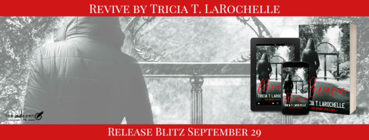 Release Blitz for Revive by Tricia T. LaRochelle