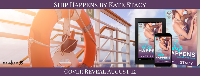 Cover Reveal:  Ship Happens (Love At Sea #1) by Kate Stacy