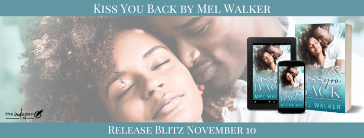 Release Blitz for Kiss You Back by Mel Walker