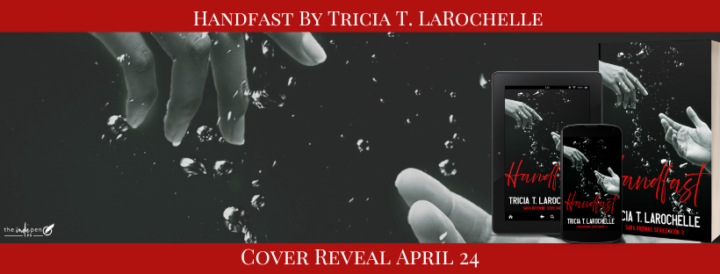 Cover Reveal for Handfast by Tricia T. LaRochelle