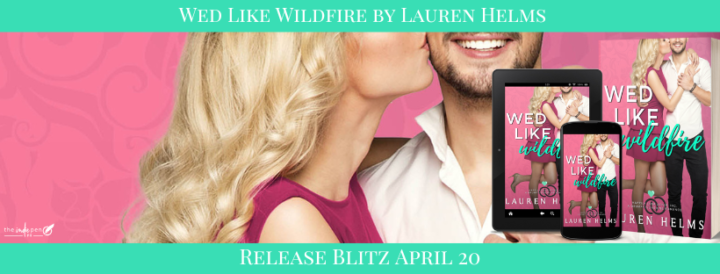 Release Blitz for Wed Like Wildfire by Lauren Helms