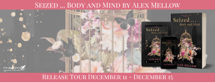 Release Tour for Seized … Body and Mind by Alex Mellow