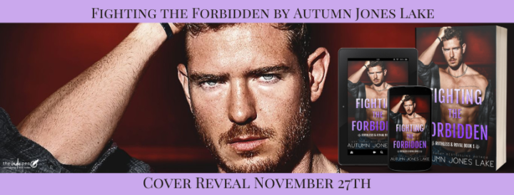 Cover Reveal For Fighting the Forbidden by Autumn Jones Lake