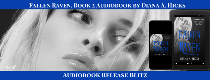 Audiobook Release Blitz for Fallen Raven, Book 2 by Diana A. Hicks